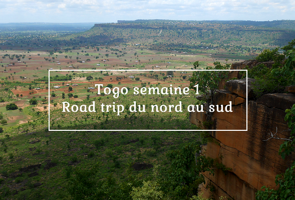 Togo semaine 1 - road trip du nord au sud